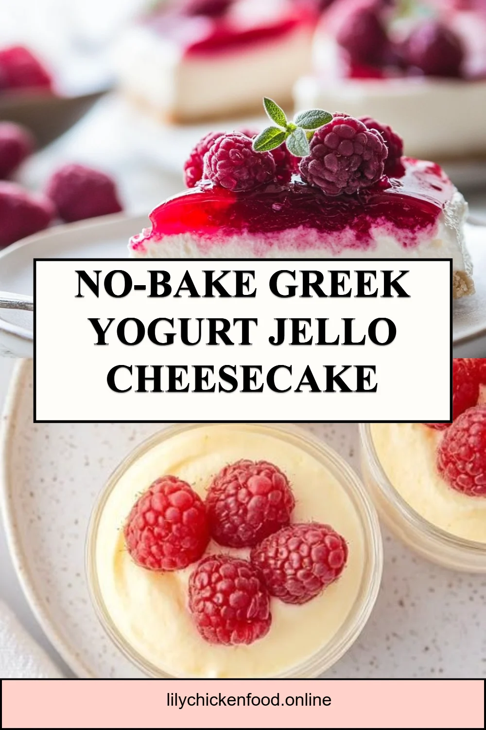 No-Bake Greek Yogurt Jello Cheesecake